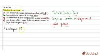 Azeotropic mixture [upl. by Selassie897]