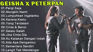 Peterpan amp Geisha  Lagu Pop Indonesia Terpopuler Enak Didengar [upl. by Hayse766]