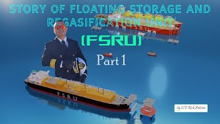 FSRU Part1  Story of Floating Storage and Regasification Unit FSRU [upl. by Reichel992]