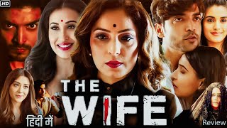 The Wife Full HD Movie in Hindi  Gurmeet Choudhary  Shweta Dadhich  Sayani Datta  Explanation [upl. by Ynez750]