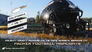 Colquitt County Packers GA vs Vista Murrieta Broncos CA  Packer Game Highlights [upl. by Anyah]