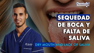 ¿Tienes la BOCA SECA  Causas y tratamiento de la XEROSTOMÍA o sequedad de boca  Dentalk © [upl. by Oaoj]