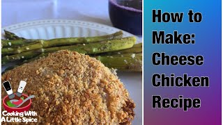 How To Make Cheese Chicken Recipe Family Secret Recipe [upl. by Caia]