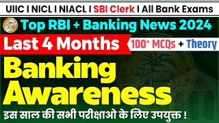 Last 4 Months Banking Awareness 2024 for UIIC NICL NIACL SBI CLERK amp Banking Exams  Current Affairs [upl. by Connell]