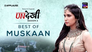 Best of Muskaan  Undekhi S2  Streaming on SonyLiv SonyLIV [upl. by Llerad]