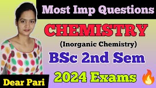 BSc 2nd Semester Inorganic Chemistry Most Important Questions 2024 DearPari [upl. by Adnwahs378]