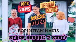 ROPI HITAM MANIS  SEKOR BURUNG 2 SAREY OFFICIAL MV VIDEO [upl. by Nihcas]