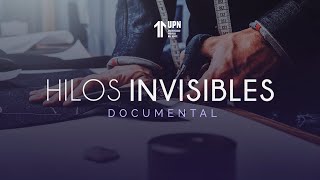 HILOS INVISIBLES  DOCUMENTAL  UPN [upl. by Idaline]