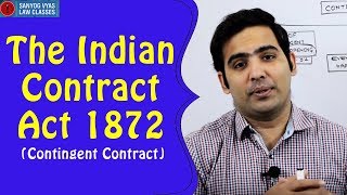 The Indian Contract Act 1872 Contingent Contract  By Advocate Sanyog Vyas [upl. by Ytomit894]