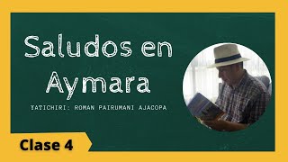 Saludos en Aymara  Curso de Aymara lección 4 [upl. by Nasia]