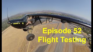 Kitfox 7 Apex Build Episode 52 Flight Testing [upl. by Ailesor]