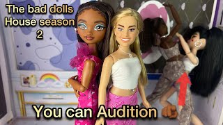 The Bad Dolls House season two Auditions [upl. by Eirollam527]