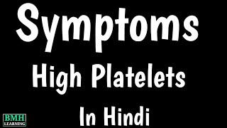 High Platelets  Thrombocytosis High Platelet Ke Symptoms Kya Hai  Thrombocythemia [upl. by Calondra398]