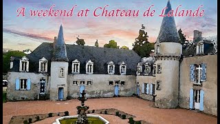 A weekend at Chateau de Lalande [upl. by Doolittle68]