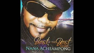 Nana Acheampong  Best Of The Best Remix Full Album [upl. by O'Carroll]