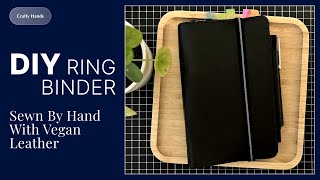 Sewing a Ringbinder from Scratch with vegan Leather [upl. by Minnnie]