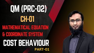 QM I CH01 Mathematical Equation amp Coordinate system I COST BEHAVIOUR [upl. by Aiceled]