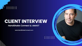 HandShake Connect and AMAST Testimonial Interview [upl. by Carrol874]