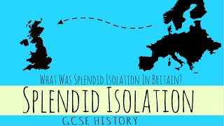 Splendid Isolation  What Was Splendid Isolation In Britain  GCSE History [upl. by Filler884]