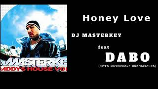 DJ MASTERKEY feat DABO  Honey Love [upl. by Ailekahs]