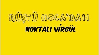 80 Noktalama İşaretleri  NOKTALI VİRGÜL  RÜŞTÜ HOCA [upl. by Uda]