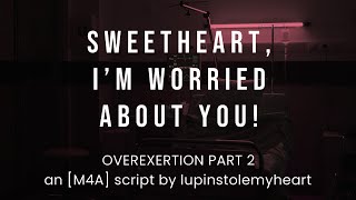 Overexertion Part 2 M4A Doctor Hospital BFE Worried L Bomb ASMR Injured Listener [upl. by Croft367]