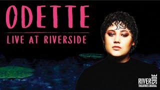 ODETTE Live at Riverside [upl. by Tilly]