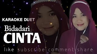 BIDADARI CINTA  KARAOKE DUET TANPA VOCAL COWOK [upl. by Horan]