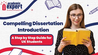 Compelling Dissertation Introduction  academicexpertuk [upl. by Siramad262]