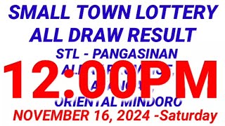 STL  PANGASINAN ALBAY PROVINCE BATANGAS 1ST DRAW RESULT 1200 PM DRAW November 16 2024 [upl. by Aurelia]