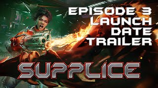 Supplice Episode 3  Launch Date Trailer [upl. by Erdnaxela]