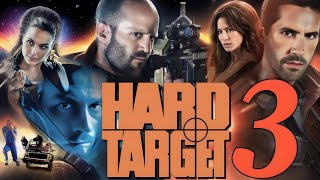 Hard Target 3 2024 Movie  Jason Statham Scott Adkins  Hard Target 3 Full Movie Imaginary Facts [upl. by Alleirbag362]