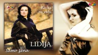 Lidija  Samo zena  Audio 2000 [upl. by Alyos]