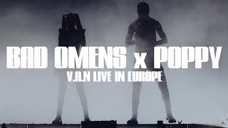 BAD OMENS x POPPY  quotVANquot  LIVE IN EUROPE  WINTER 2024 [upl. by Llet]