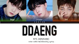 BTS 방탄소년단  DDAENG 땡 Lyrics Color Coded HanRomEng [upl. by Yhtrod141]