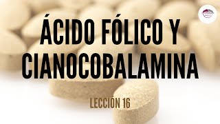 16 ÁCIDO FÓLICO Y CIANOCOBALAMINA NUTRICIÓN ORTOMOLECULAR [upl. by Patrice]