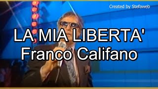 Franco Califano  La mia libertà Karaoke Originale  cori [upl. by Godrich]