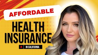 How to get affordable health insurance in California [upl. by Stacy]