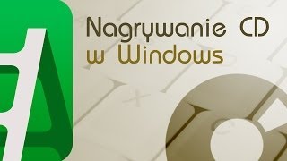 Nagrywanie płyt CD i DVD poprzez Windowsa [upl. by Geithner50]