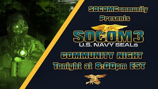 SOCOM 3 Community Night August 07 2024  Socom for how to play [upl. by Rehpitsirhc156]