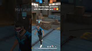 Best haacker gameplay with desert eagle gun and pls supprt me guys pls subscribe me❤freefireshorts [upl. by Eecart]