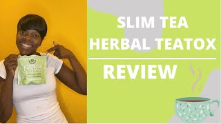 SLIM TEA HERBAL TEATOX REVIEW [upl. by Ycrep]