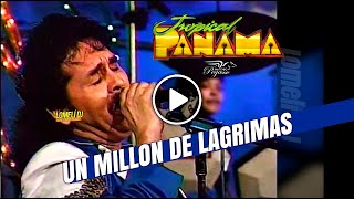 1992  UN MILLON DE LAGRIMAS  Tropical Panama  en vivo [upl. by Anid]