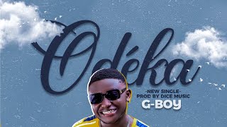 GBoy  ODEKA  Official Lyrics [upl. by Anasiul708]