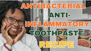 The Best Antibacterial AntiInflammatory AllNatural Homemade Toothpaste Recipe [upl. by Xed]