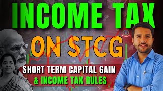 Tax on STCG Short Term Capital Gain FY 2425 AY 2526 [upl. by Shanon643]