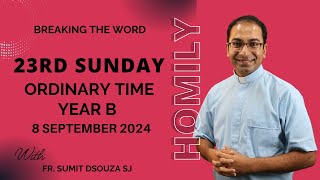 Homily 23rd Sunday in Ordinary Time Year B I Homily 8 September 2024 Year B [upl. by Anabal]