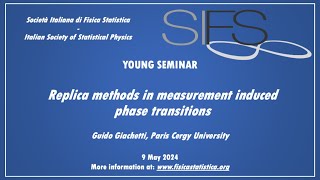 Replica methods in measurement induced phase transitions  Guido Giachetti  Young Seminars SIFS [upl. by Ahsatsana]