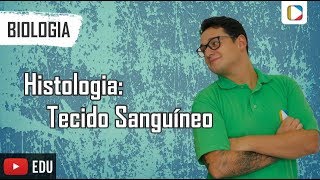 Biologia  Histologia Tecido Sanguíneo [upl. by Caylor]