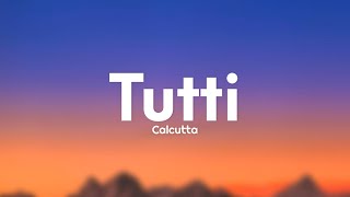 Calcutta  Tutti TestoLyrics [upl. by Greenes]